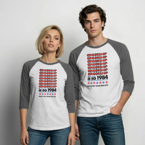 Censorship Is So 1984 - Unisex Baseball T-Shirt
