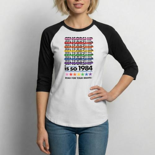 Censorship Is So 1984 (Rainbow) - Unisex Baseball T-Shirt