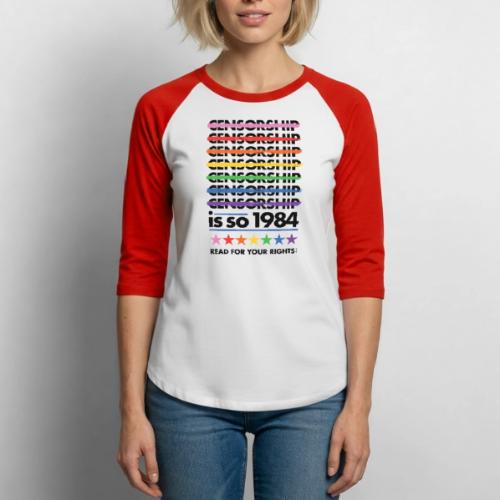 Censorship Is So 1984 (Rainbow) - Unisex Baseball T-Shirt