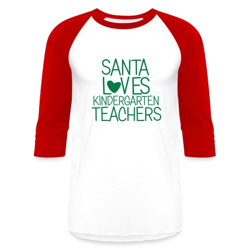 Santa Loves Kindergarten Teachers Christmas Tee - Unisex Baseball T-Shirt