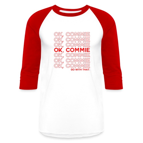 OK, COMMIE (Red Lettering) - Unisex Baseball T-Shirt