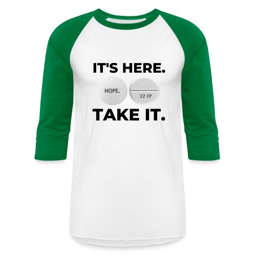 IT'S HERE - TAKE IT (white) - Unisex Baseball T-Shirt