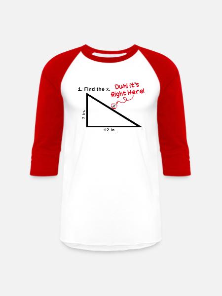 Find The X Duh! It's Right Here! Funny Math Quotes - Unisex Baseball T-Shirt - white/red