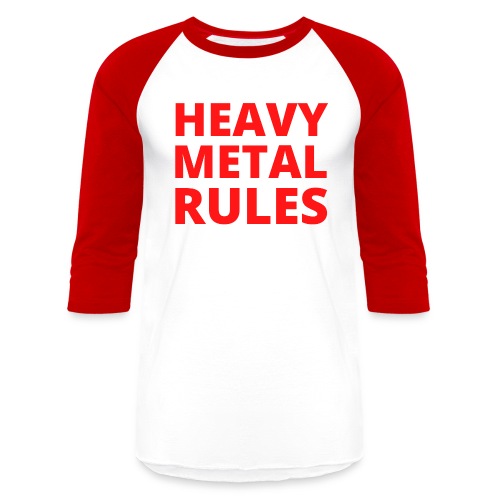 Heavy Metal Rules - Unisex Baseball T-Shirt