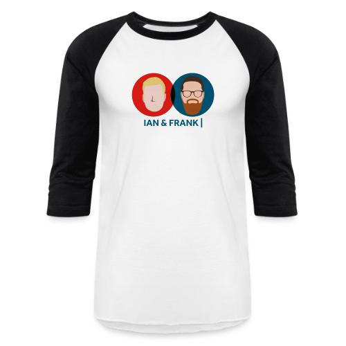 Ian & Frank - Unisex Baseball T-Shirt