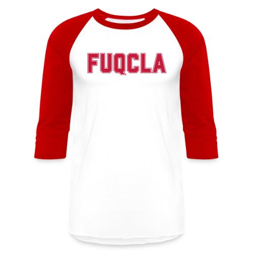 FUQCLA - Show Your Pride as a Trojan Fan! - Unisex Baseball T-Shirt