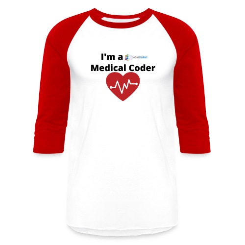 I'm a Coding Clarified Medical Coder <3 - Unisex Baseball T-Shirt