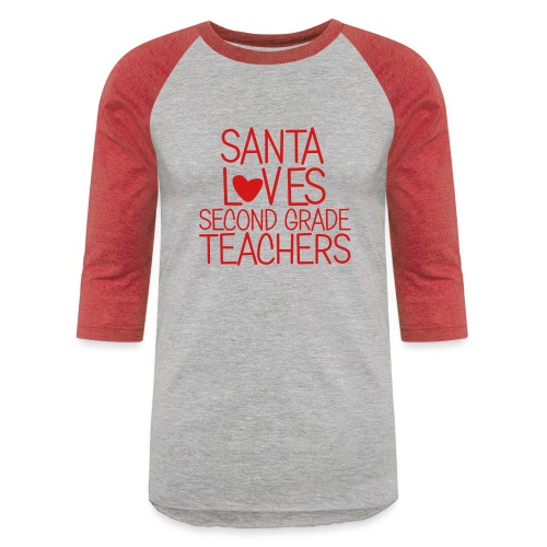 Santa Loves Second Grade Teachers Christmas Tee - Unisex Baseball T-Shirt