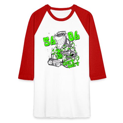 5606 - GET WET - Unisex Baseball T-Shirt