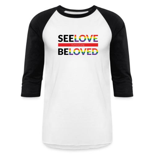 See Love, Be Loved at FUMCSD - Unisex Baseball T-Shirt