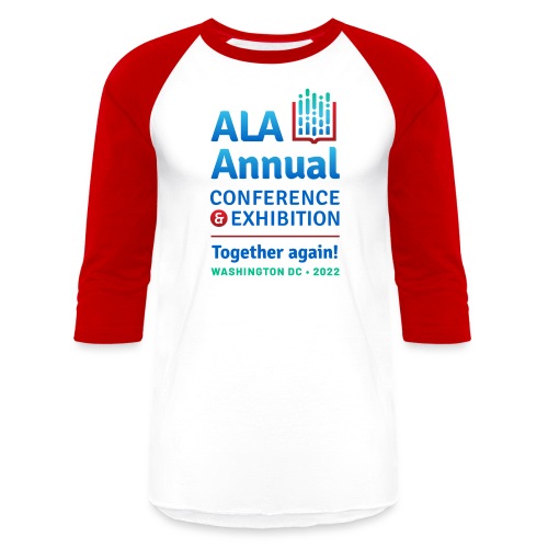 ALA Annual Conference 2022 - Unisex Baseball T-Shirt