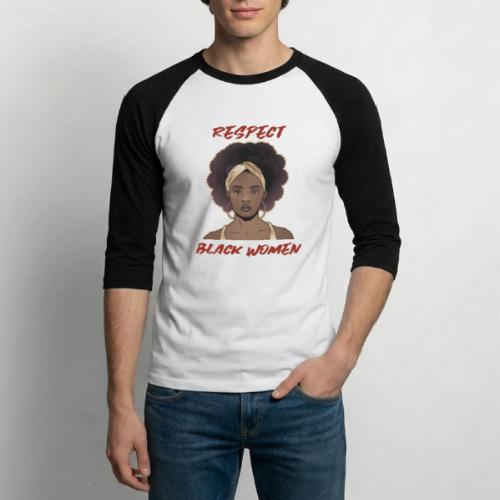 Respect Black Women - Unisex Baseball T-Shirt
