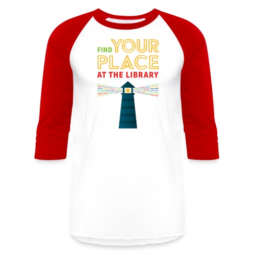 Find Your Place at the Library - Unisex Baseball T-Shirt