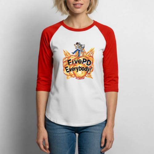 It's FivePD Everybody! - Unisex Baseball T-Shirt