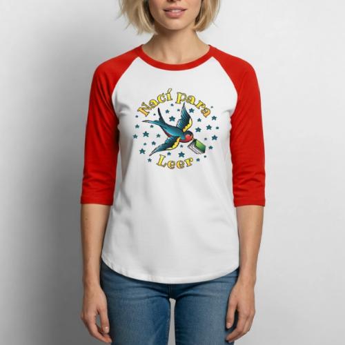 Nací Para Leer (El Tatuaje) - Unisex Baseball T-Shirt