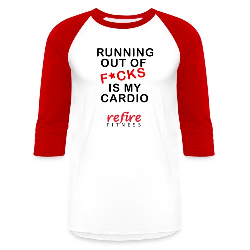 Running out of f*cks is my cardio - Unisex Baseball T-Shirt
