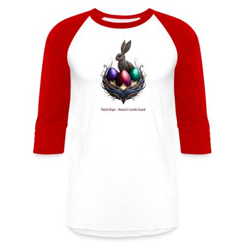 Easter Hatch Hope Nest Guardian T Shirt, Gift - Unisex Baseball T-Shirt