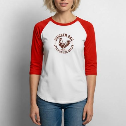 Chicken Dad – Certified Egg Dealer - Unisex Baseball T-Shirt