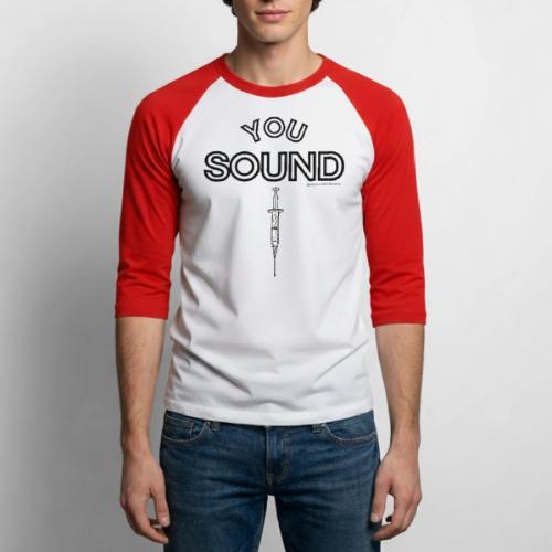 You Sound Shot - Unisex Baseball T-Shirt