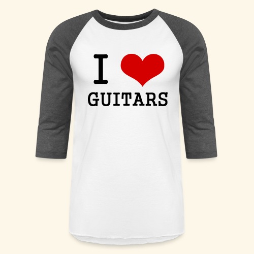 I love guitars - Unisex Baseball T-Shirt