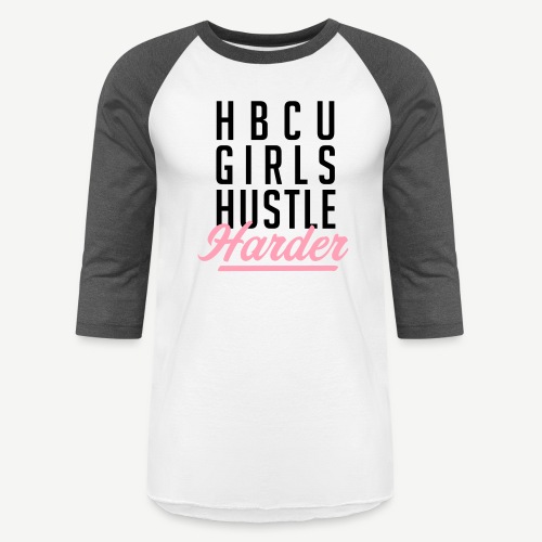 HBCU Girls Hustle Harder - Unisex Baseball T-Shirt