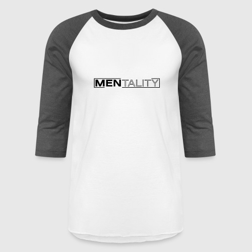 Mentality Black - Unisex Baseball T-Shirt