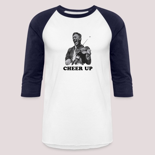 Cheer Up - Unisex Baseball T-Shirt