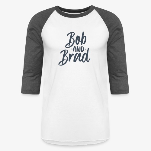 Bob and Brad Navy - Unisex Baseball T-Shirt