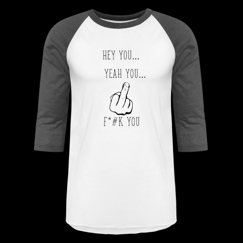 Hey You - Unisex Baseball T-Shirt