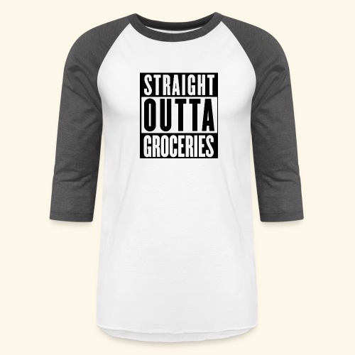 STRAIGHT OUTTA GROCERIES - Unisex Baseball T-Shirt
