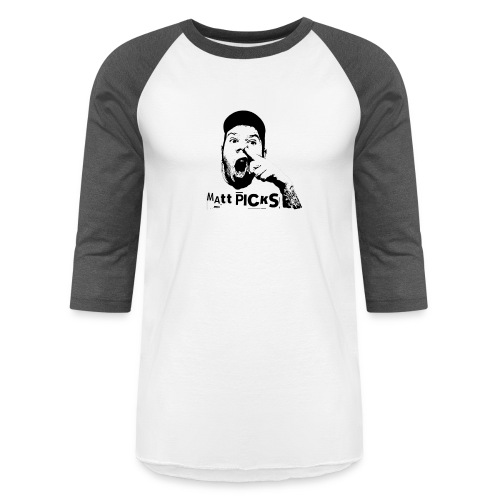 Matt Picks Shirt - Unisex Baseball T-Shirt