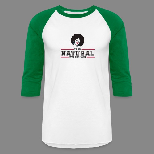 Team Natural FTW - Unisex Baseball T-Shirt