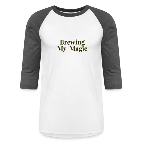 Brewing My Magic Women's Tee - Unisex Baseball T-Shirt