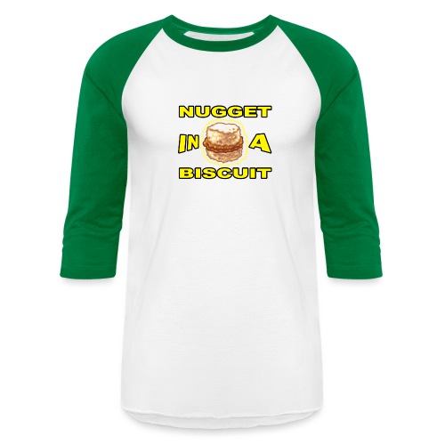 NUGGET in a BISCUIT!! - Unisex Baseball T-Shirt