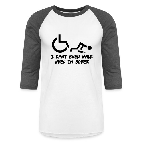 Drunk wheelchair humor, wheelchair fun, wheelchair - Unisex Baseball T-Shirt