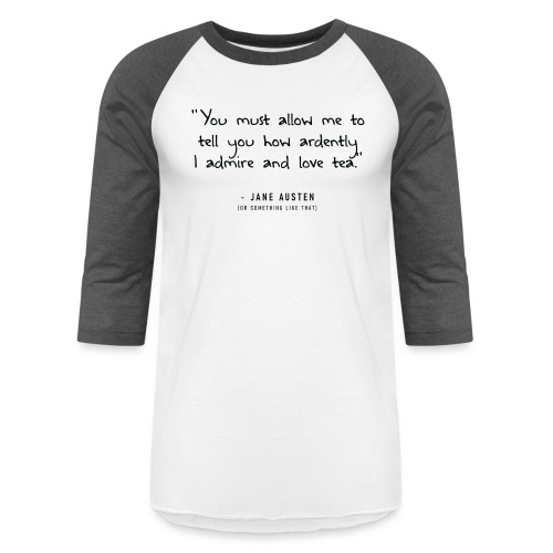 Fake Quotes: Jane Austen, Tea Version - Unisex Baseball T-Shirt