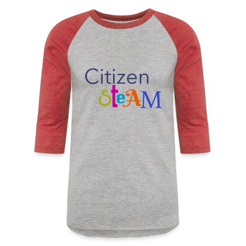 Citizen STEAM - Unisex Baseball T-Shirt