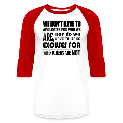 No Apology No Excuse-Longsleeve-T-Shirt-Women's - Unisex Baseball T-Shirt