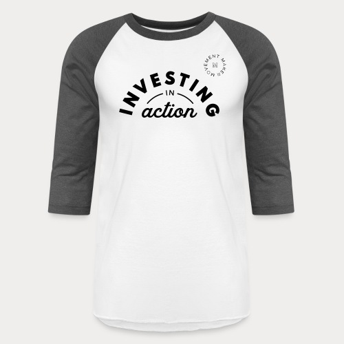 Investing in Action - Unisex Baseball T-Shirt