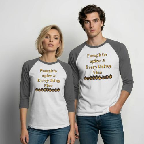 Pumpkin spice& everything nice - Unisex Baseball T-Shirt