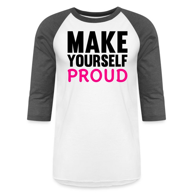 Make Yourself Proud