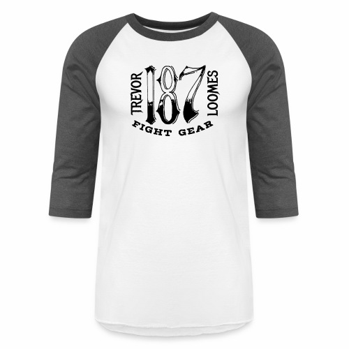 Trevor Loomes 187 Fight Gear Street Wear Logo - Unisex Baseball T-Shirt