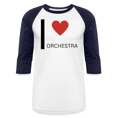 I Love Orchestra - Unisex Baseball T-Shirt