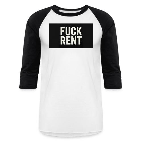 FUCK RENT TEE - Unisex Baseball T-Shirt