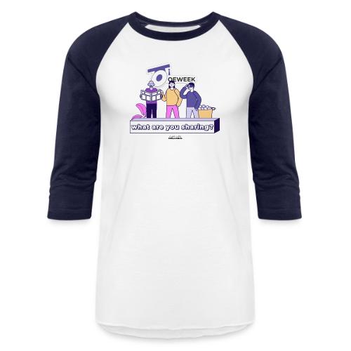 What are you sharing - OEWeek 2026 - Unisex Baseball T-Shirt