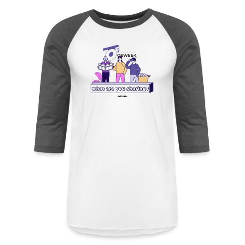 What are you sharing - OEWeek 2026 - Unisex Baseball T-Shirt