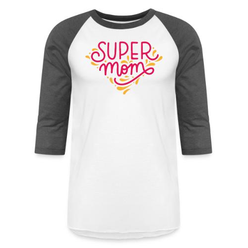 Super Mom Tshirt - Unisex Baseball T-Shirt
