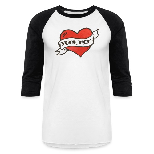 Your Mom for Women - Unisex Baseball T-Shirt