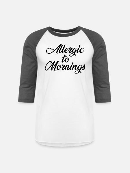 Allergic To Mornings - Unisex Baseball T-Shirt - white/charcoal