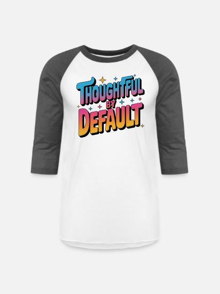 Thoughtful by Default - Unisex Baseball T-Shirt - white/charcoal